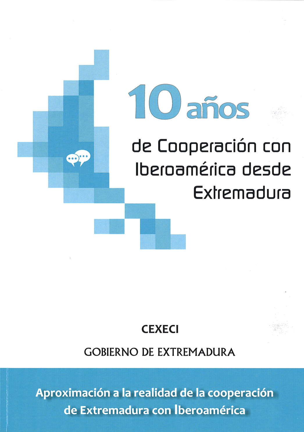 10 años de Cooperación con Iberoamérica desde Extremadura